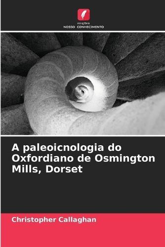 A paleoicnologia do Oxfordiano de Osmington Mills, Dorset