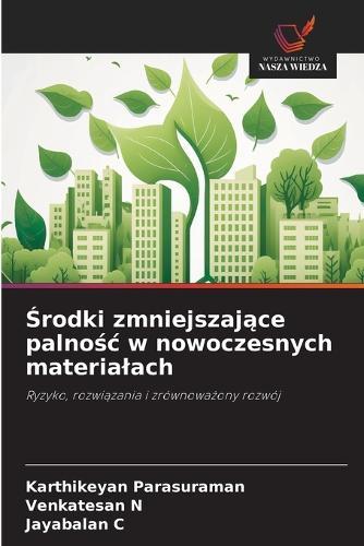 Środki zmniejszające palnośc w nowoczesnych materialach