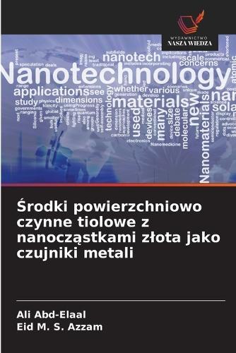 &#346;rodki powierzchniowo czynne tiolowe z nanocz&#261;stkami zlota jako czujniki metali
