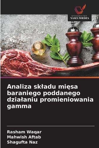 Analiza skladu mięsa baraniego poddanego dzialaniu promieniowania gamma