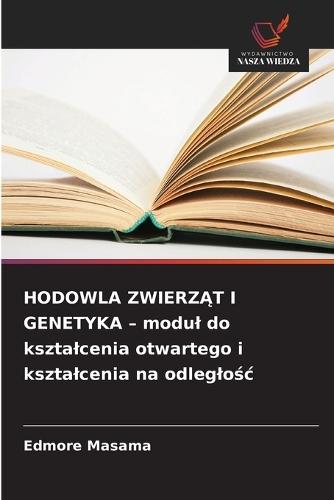 HODOWLA ZWIERZĄT I GENETYKA - modul do ksztalcenia otwartego i ksztalcenia na odleglośc