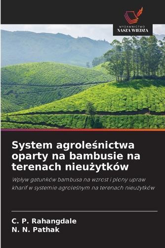 System agroleśnictwa oparty na bambusie na terenach nieużytków