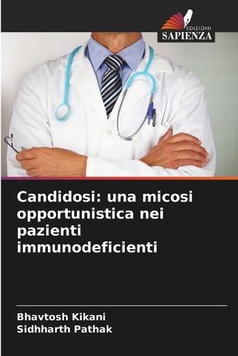 Candidosi: una micosi opportunistica nei pazienti immunodeficienti