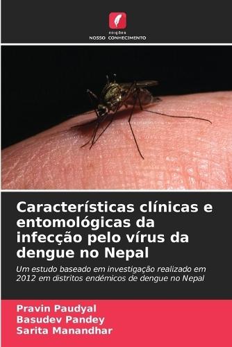 Características clínicas e entomológicas da infecção pelo vírus da dengue no Nepal