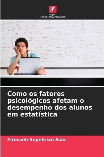 Como os fatores psicológicos afetam o desempenho dos alunos em estatística