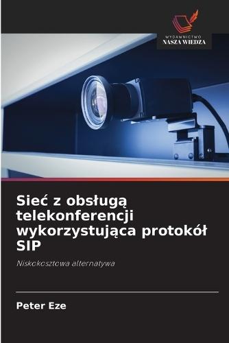 Siec z obslugą telekonferencji wykorzystująca protokól SIP