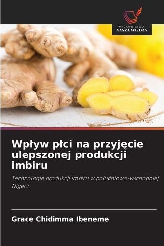 Wplyw plci na przyjęcie ulepszonej produkcji imbiru