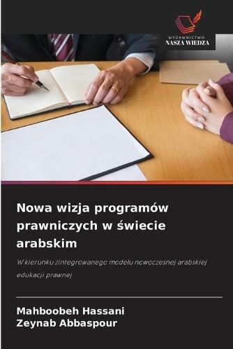 Nowa wizja programów prawniczych w &#347;wiecie arabskim