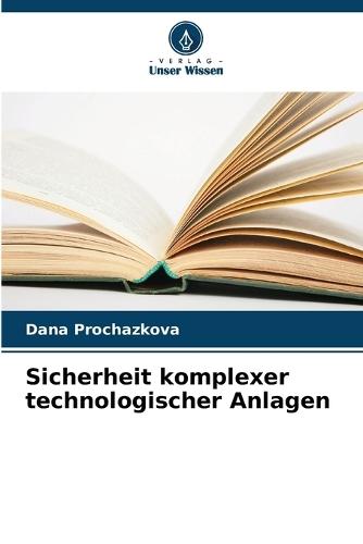 Sicherheit komplexer technologischer Anlagen