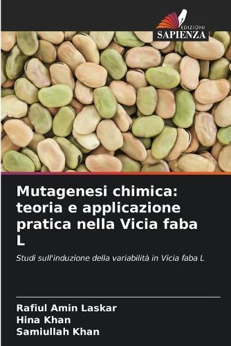 Mutagenesi chimica: teoria e applicazione pratica nella Vicia faba L