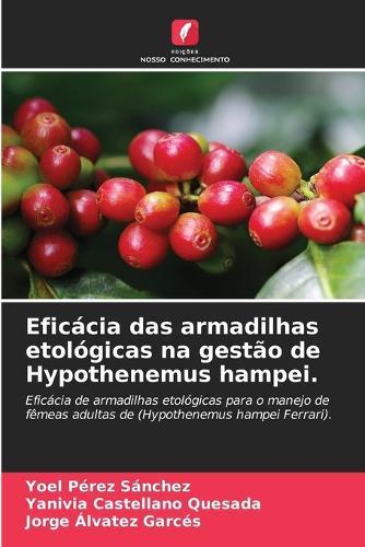 Eficácia das armadilhas etológicas na gestão de Hypothenemus hampei.