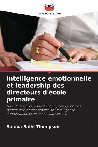 Intelligence émotionnelle et leadership des directeurs d'école primaire