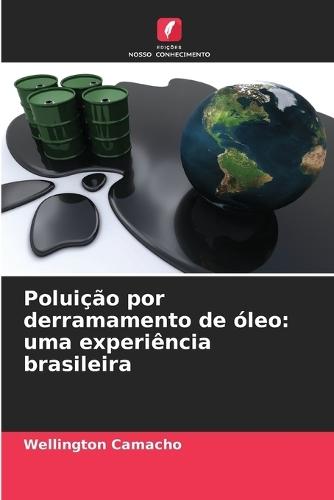 Poluição por derramamento de óleo: uma experiência brasileira