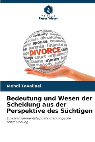 Bedeutung und Wesen der Scheidung aus der Perspektive des Süchtigen