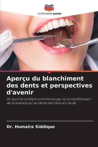 Aperçu du blanchiment des dents et perspectives d'avenir