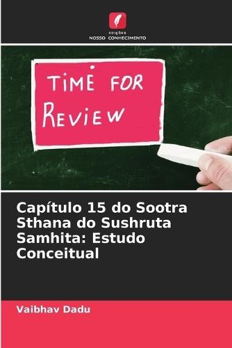Capítulo 15 do Sootra Sthana do Sushruta Samhita: Estudo Conceitual