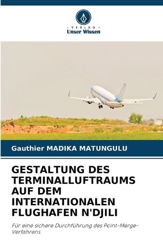 Gestaltung Des Terminalluftraums Auf Dem Internationalen Flughafen n'Djili