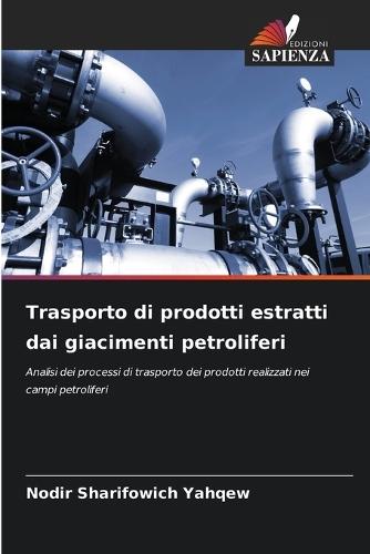 Trasporto di prodotti estratti dai giacimenti petroliferi