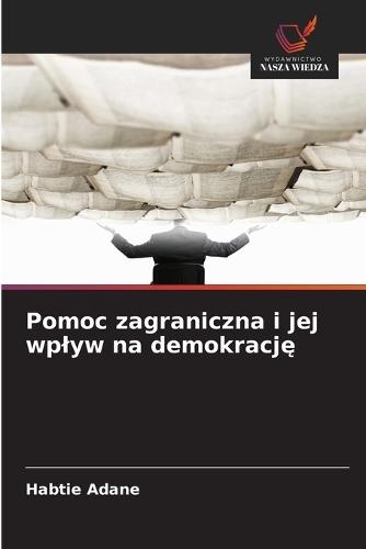Pomoc zagraniczna i jej wplyw na demokrację