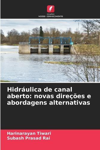 Hidráulica de canal aberto: novas direções e abordagens alternativas