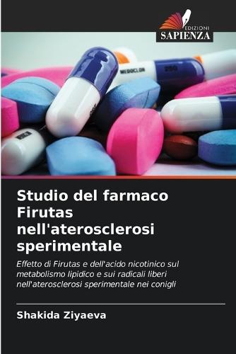 Studio del farmaco Firutas nell'aterosclerosi sperimentale