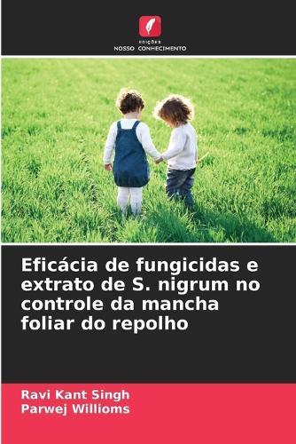 Eficácia de fungicidas e extrato de S. nigrum no controle da mancha foliar do repolho