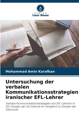 Untersuchung der verbalen Kommunikationsstrategien iranischer EFL-Lehrer