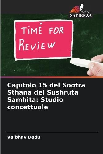 Capitolo 15 del Sootra Sthana del Sushruta Samhita: Studio concettuale