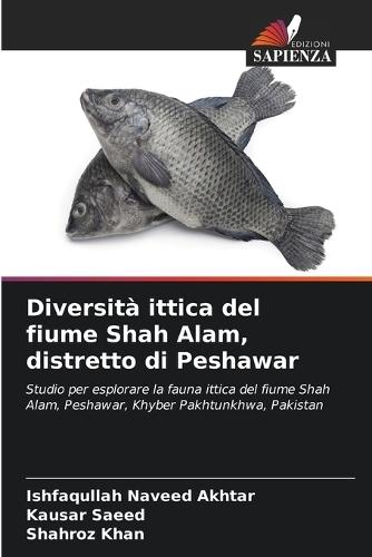 Diversità ittica del fiume Shah Alam, distretto di Peshawar