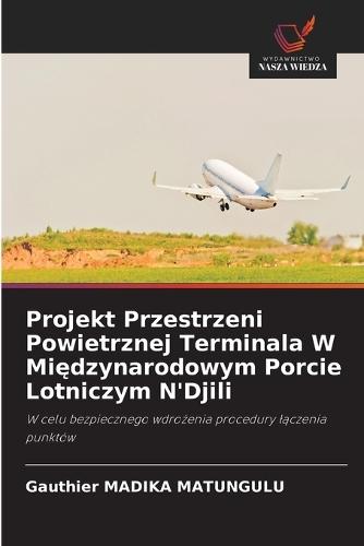 Projekt Przestrzeni Powietrznej Terminala W Międzynarodowym Porcie Lotniczym N'Djili