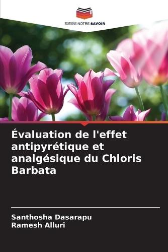 Évaluation de l'effet antipyrétique et analgésique du Chloris Barbata