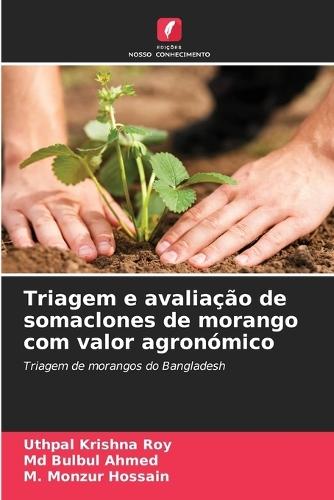 Triagem e avaliação de somaclones de morango com valor agronómico
