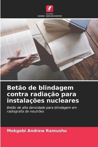 Betão de blindagem contra radiação para instalações nucleares