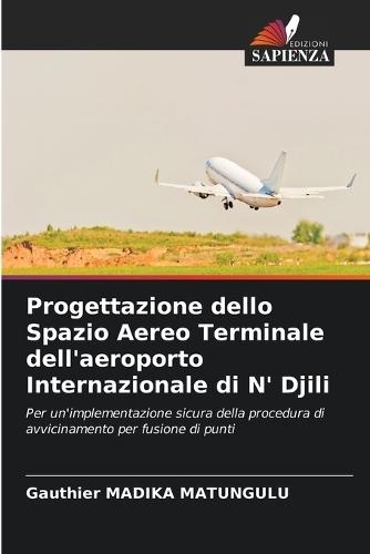 Progettazione dello Spazio Aereo Terminale dell'aeroporto Internazionale di N' Djili