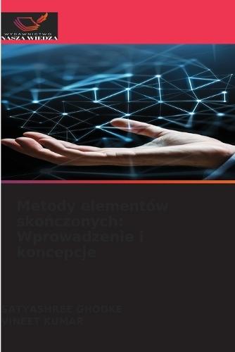 Metody elementów skończonych: Wprowadzenie i koncepcje