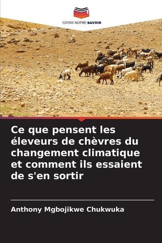 Ce que pensent les éleveurs de chèvres du changement climatique et comment ils essaient de s'en sortir