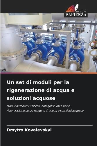 Un set di moduli per la rigenerazione di acqua e soluzioni acquose