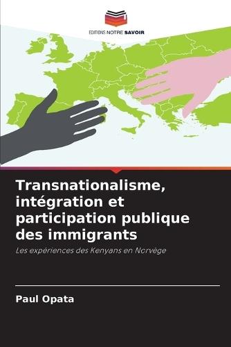 Transnationalisme, intégration et participation publique des immigrants