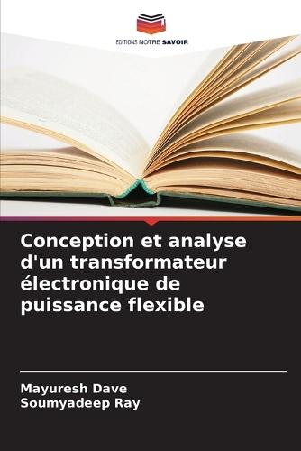 Conception et analyse d'un transformateur électronique de puissance flexible