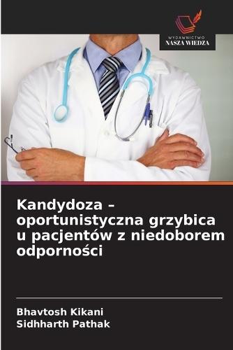 Kandydoza - oportunistyczna grzybica u pacjentów z niedoborem odporności