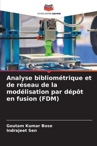 Analyse bibliométrique et de réseau de la modélisation par dépôt en fusion (FDM)
