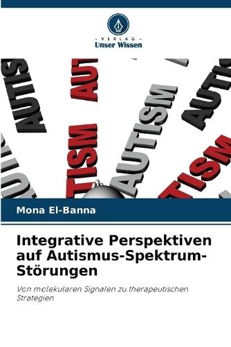 Integrative Perspektiven auf Autismus-Spektrum-Störungen