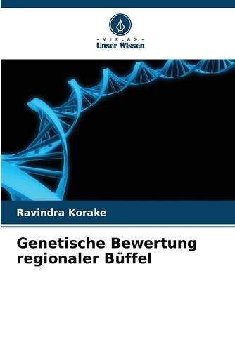 Genetische Bewertung regionaler Büffel