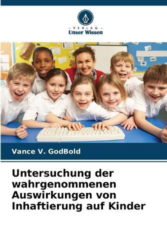 Untersuchung der wahrgenommenen Auswirkungen von Inhaftierung auf Kinder