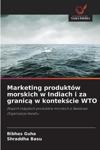 Marketing produktów morskich w Indiach i za granicą w kontekście WTO