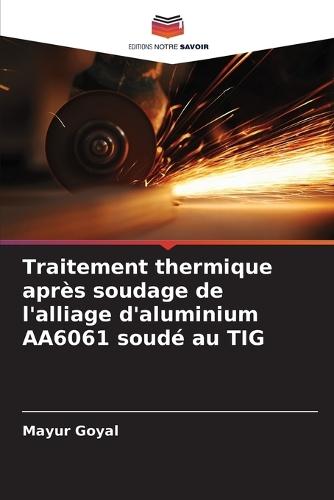 Traitement thermique après soudage de l'alliage d'aluminium AA6061 soudé au TIG