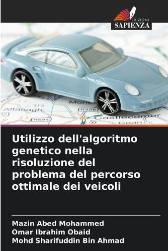 Utilizzo dell'algoritmo genetico nella risoluzione del problema del percorso ottimale dei veicoli