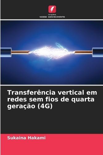 Transferência vertical em redes sem fios de quarta geração (4G)