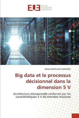 Big data et le processus décisionnel dans la dimension 5 V