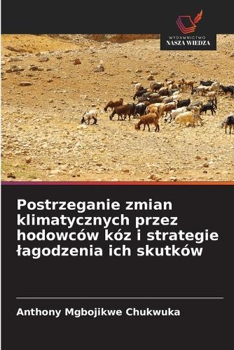 Postrzeganie zmian klimatycznych przez hodowców kóz i strategie lagodzenia ich skutków